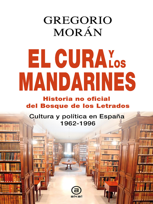 Title details for El cura y los mandarines (Historia no oficial del Bosque de los Letrados) by Gregorio Morán Suárez - Wait list